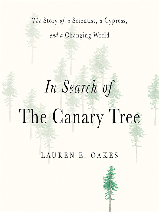 Title details for In Search of the Canary Tree by Lauren E. Oakes - Available